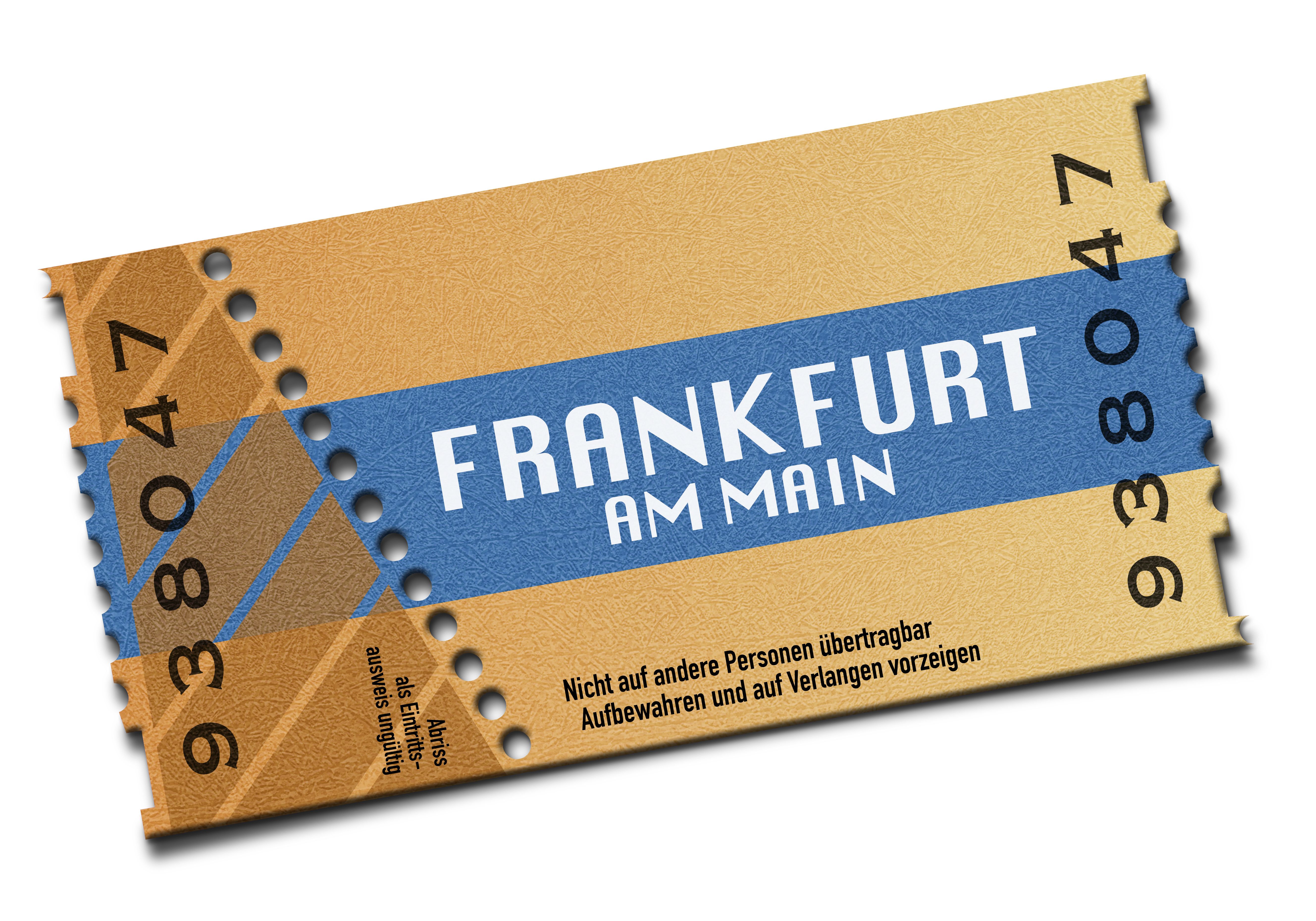 Eintrittskarte mit Aufschrift Frankfurt am Main.